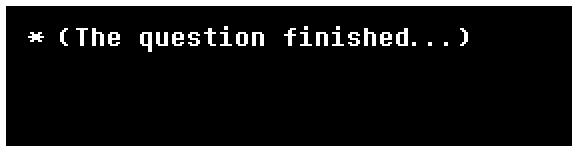 * (The question finished...)