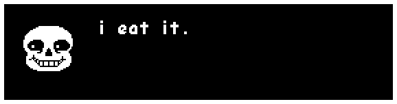 sans: i eat it.