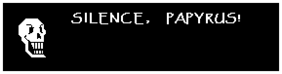 SILENCE, PAPYRUS!